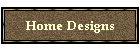 Home Designs